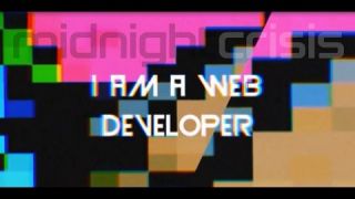 I Am a Web Developer (The Web Developer Song)